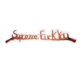 Supreme Fuck You Sticker